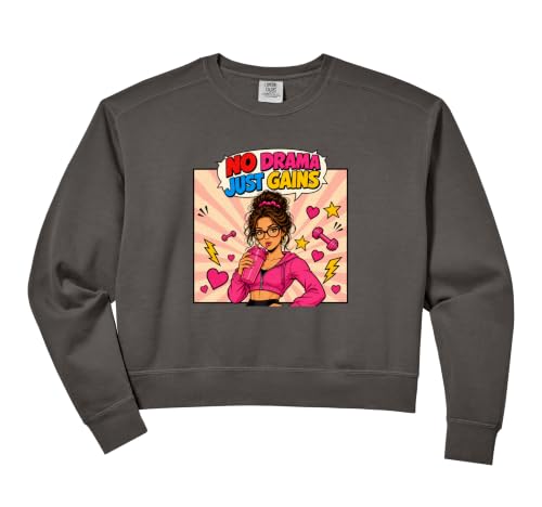 Womens No Drama Just Gains Funny Gym Girl Fitness Workout Motivate Comfort Colors Crop Sweatshirt